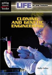 Cover of: Cloning and Genetic Engineering by Holly Cefrey