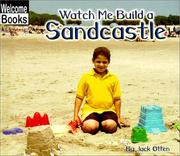 Cover of: Watch Me Build a Sandcastle (Welcome Books) by 