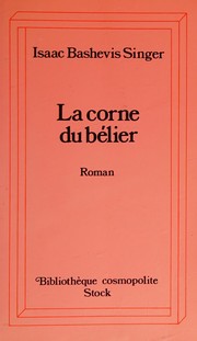 Cover of: La Corne du Bélier by Isaac Bashevis Singer