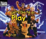 Cover of: Let's go to a play by Mary Hill