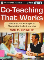 Cover of: Co-teaching that works: structures and strategies for maximizing student learning