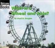 Cover of: What Is a Wheel and Axle? (Welcome Books)