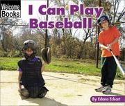 Cover of: I Can Play Baseball (Welcome Books) by Edana Eckart