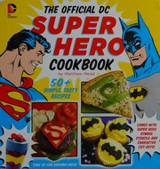 Cover of: Official DC Super Hero Cookbook by Matthew Mead