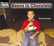 Cover of: Beans to chocolate by Inez Snyder