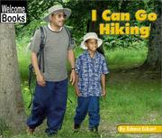 Cover of: I Can Go Hiking (Welcome Books: Sports)