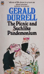 Cover of: The picnic and suchlike pandemonium by Gerald Malcolm Durrell