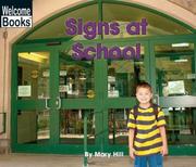 Cover of: Signs at School (Welcome Books: Signs in My World) by Mary Hill