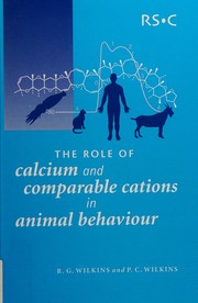 Cover of: ROLE OF CALCIUM AND COMPARABLE CATIONS IN ANIMAL BEHAVIOUR.