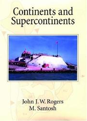 Cover of: Continents and Supercontinents by John J. W. Rogers, M. Santosh