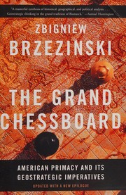 Cover of: The grand chessboard: American primacy and its geostrategic imperatives