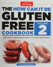 The How can it be gluten free cookbook by America's Test Kitchen (Firm)
