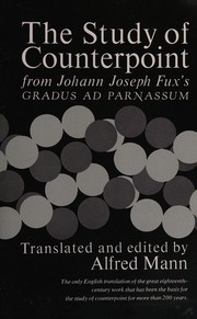 Cover of: The study of counterpoint: from Johann Joseph Fux's Gradus ad Parnassum
