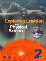 Cover of: Exploring creation with physical science by Jay L. Wile