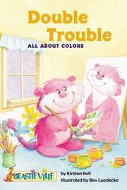 Cover of: Double Trouble: All About Colors (Beastieville)