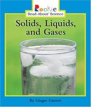 Cover of: Solids, Liquids, And Gases (Rookie Read-About Science) by Ginger Garrett