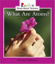 Cover of: What Are Atoms? (Rookie Read-About Science) | Lisa Trumbauer