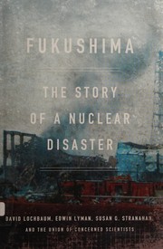 Fukushima by David A. Lochbaum