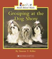 Cover of: Grouping at the dog show