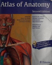 Atlas of anatomy by Anne M. Gilroy, Brian R. MacPherson, Lawrence M. Ross, Erik Schulte, Udo Schumacher