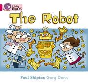Cover of: The Robot (Collins Big Cat) by Paul Shipton