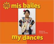 Mis bailes = by George Ancona, Alma Flor Ada, F. Isabel Campoy