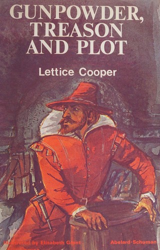 Gunpowder, treason and plot by Lettice Ulpha Cooper