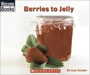 Cover of: Berries to jelly by Inez Snyder