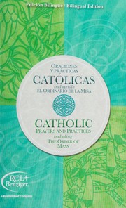 Cover of: Oraciones y practicas Católicas incluyendo el Ordinario de la Misa: Catholic prayers and practices including the Order of the Mass