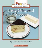 Cover of: Fats, Oils, And Sweets (Rookie Read-About Health) by Carol Parenzan Smalley