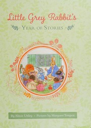Little Grey Rabbit's Year of Stories by Alison Uttley, Margaret Tempest