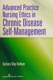 Cover of: Advanced practice nursing: ethics in chronic disease self-management