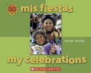 Cover of: Mis Fiestas/ My Celebrations (Somos Latinos / We Are Latinos)