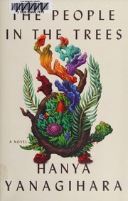 Cover of: The People in the Trees by Hanya Yanagihara