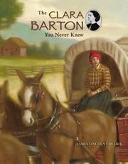 Cover of: The Clara Barton You Never Knew by James Lincoln Collier
