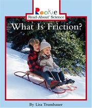 Cover of: What Is Friction? (Rookie Read-About Science) by Lisa Trumbauer, Lisa Trumbauer