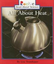 Cover of: All About Heat (Rookie Read-About Science) by Lisa Trumbauer