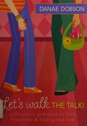 Cover of: Let's walk the talk! by Danae Dobson