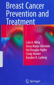 Breast cancer prevention and treatment by Lida A. Mina, Anna Maria Storniolo, Hal Douglas Kipfer, Cindy Hunter, Kandice K. Ludwig
