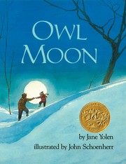Owl moon by Jane Yolen, John Schoenherr, Teresa Mlawer