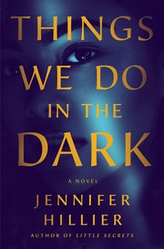 Cover of: Things We Do in the Dark by Jennifer Hillier
