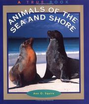 Cover of: Animals of the Sea and Shore (True Books) by Ann O. Squire, Ann O. Squire