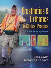 Prosthetics and orthotics in clinical practice by Bella J. May