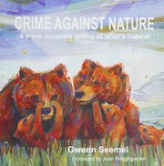 Cover of: Crime against nature: a more accurate telling of what's natural