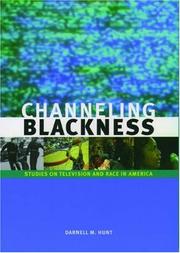 Channeling Blackness by Darnell M. Hunt