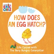 Cover of: How Does an Egg Hatch?: Life Cycles with the Very Hungry Caterpillar