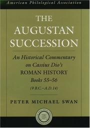 Cover of: The Augustan Succession: An Historical Commentary on Cassius Dio's Roman History Books 55-56 (9 B.C.-A.D. 14) (American Classical Studies)