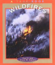 Cover of: Wildfires (True Books: Nature) by Paul P. Sipiera, Diane M. Sipiera