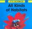 Cover of: All Kinds of Habitats (It's Science)