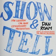 Cover of: Show & tell: how everybody can make extraordinary presentations